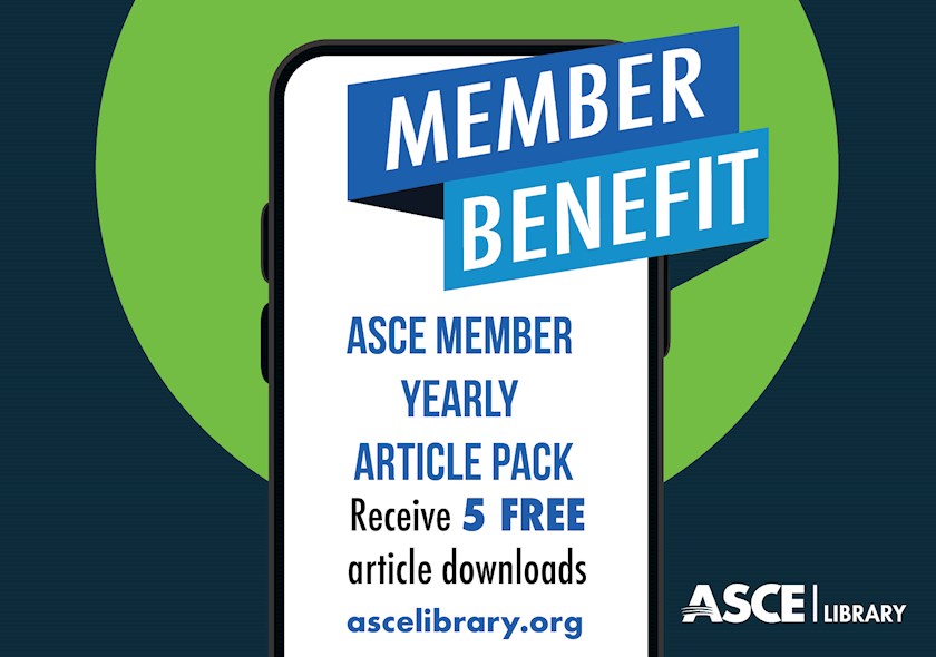 ASCE Member benefit - ASCE member yearly article pack, receive 5 free article downloads at ascelibrary.org