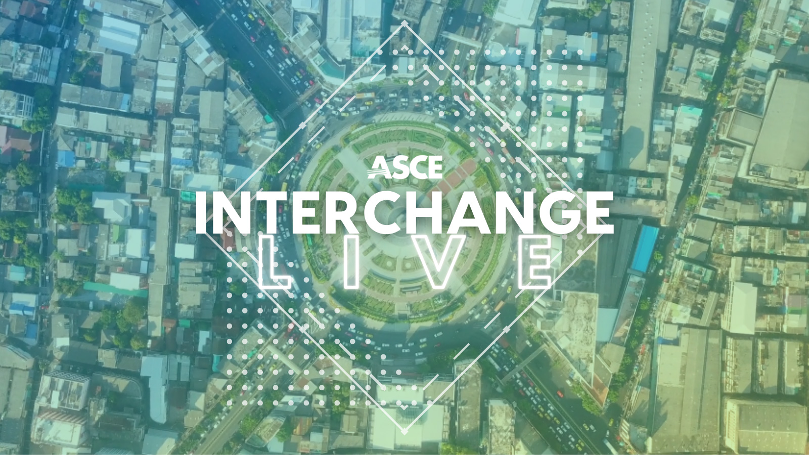 Aerial view of a city with text overlay of: ASCE Interchange Live