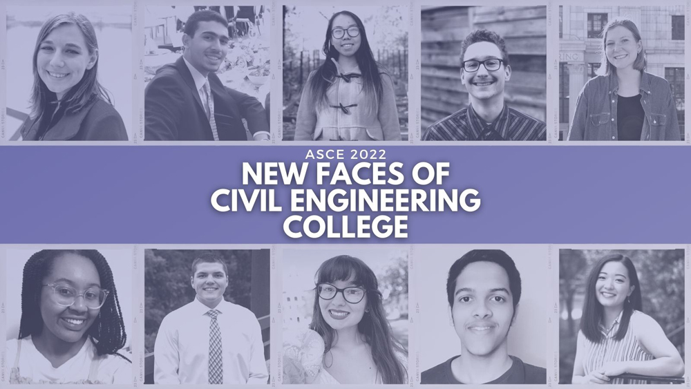 ASCE 2022 New Faces of Civil Engineering College