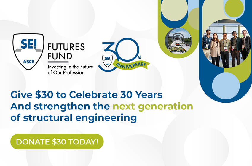 SEI Futures Fund 30th Anniversary campaign graphic encouraging a $30 donation to support the next generation of structural engineers. Text reads: "Give $30 to Celebrate 30 Years and strengthen the next generation of structural engineering" with a "Donate $30 Today!" call-to-action button.