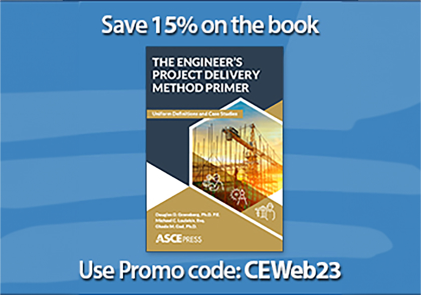 Save 15% on the book, The Engineer’s Project Delivery Method Primer: Uniform Definitions and Case Studies