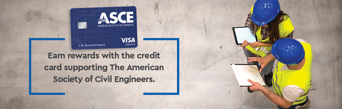 ASCE Visa Signature® card: Carry ASCE everywhere you go and earn rewards!
