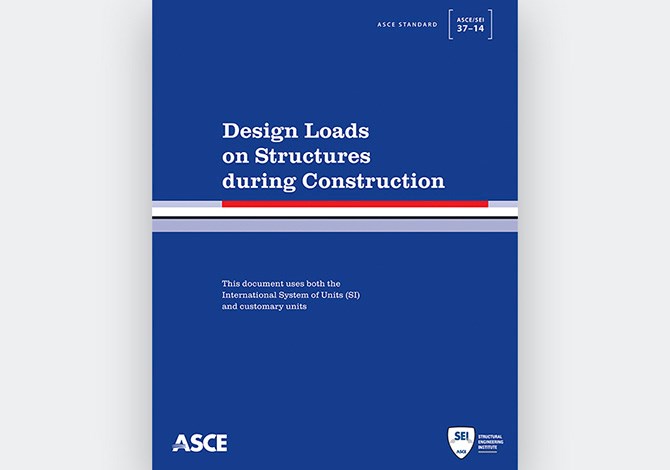 Design Loads on Structures during Construction, ASCE/SEI 37-14