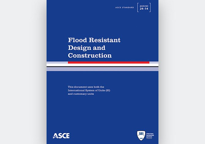 Flood Resistant Design and Construction, ASCE/SEI 24-14