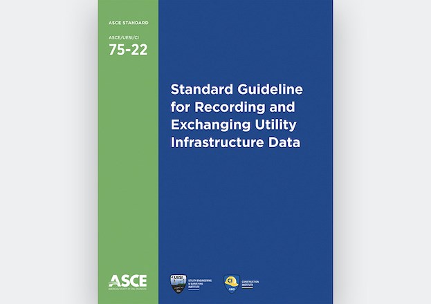 Standard Guideline for Recording and Exchanging Utility Infrastructure Data, ASCE/UESI/CI 75-22