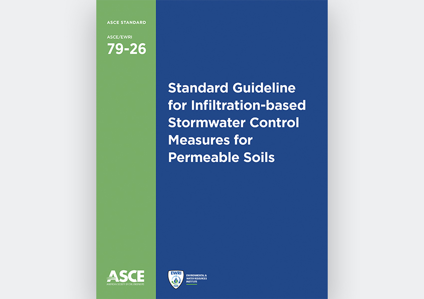 Standard Guideline for Infiltration-based Stormwater Control Measures for Permeable Soils, ASCE/EWRI 79-26