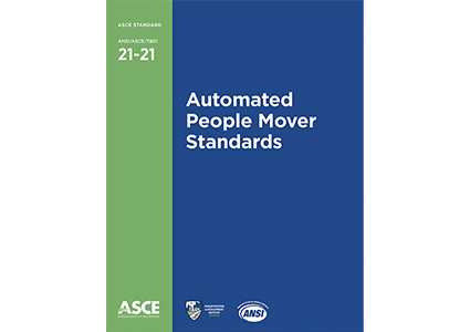 Automated People Mover Standards, ANSI/ASCE/T&DI 21-21
