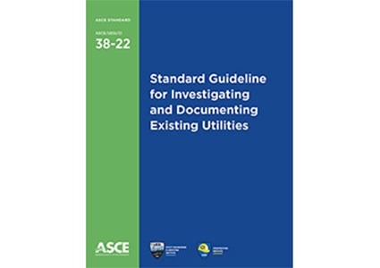 ASCE/UESI/CI 38-22 Standard Guideline for Investigating and Documenting Existing Utilities