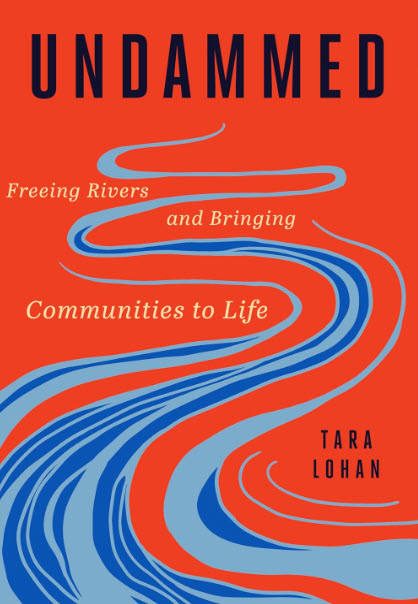 a red book cover with illustrations of blue rivers flowing with the title Undammed: Freeing Rivers and Brining Communities to Life