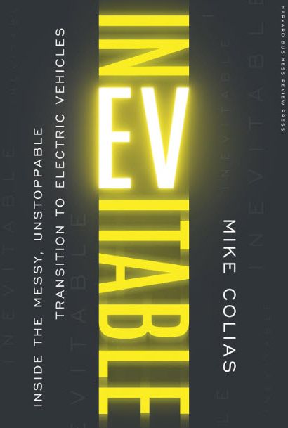 book cover of Inevitable: Inside the Messy, Unstoppable Transition to Electric Vehicles book cover of Inevitable: Inside the Messy, Unstoppable Transition to Electric Vehicles