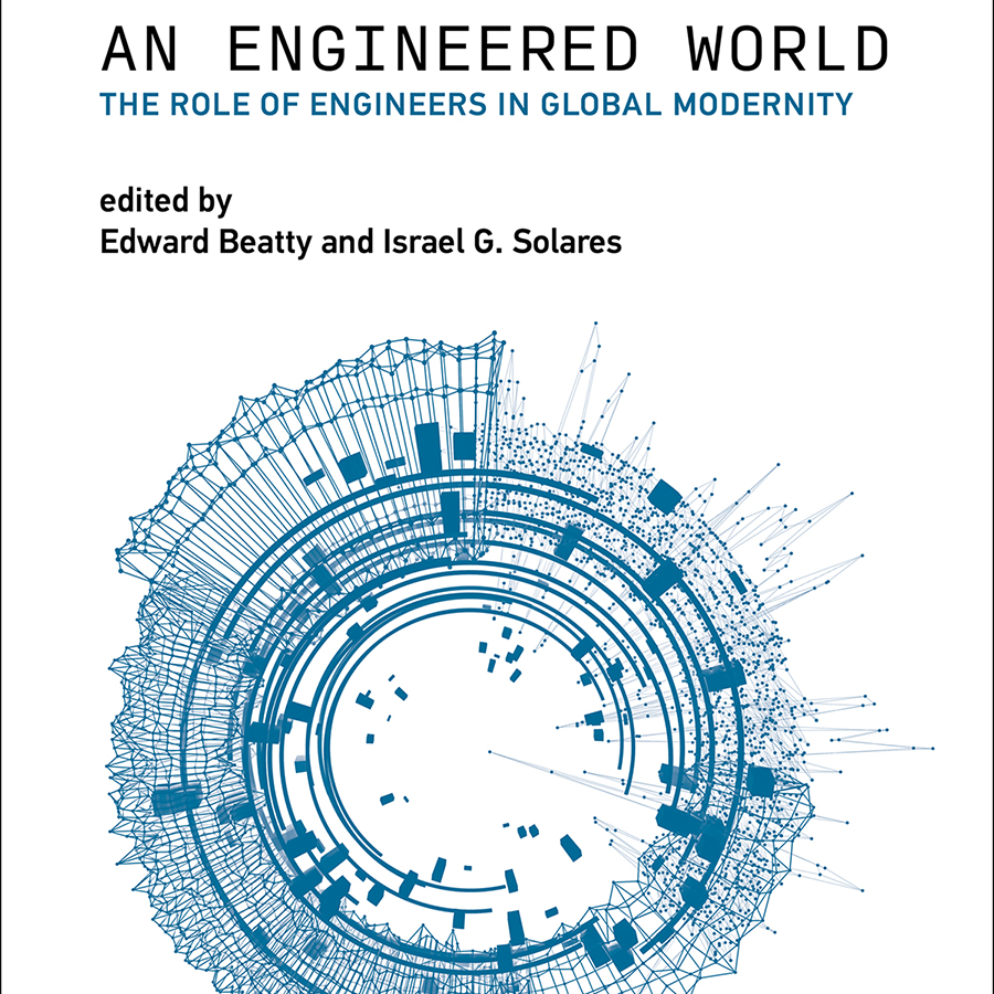 cover image of An Engineered World: The Role of Engineers in Global Modernity